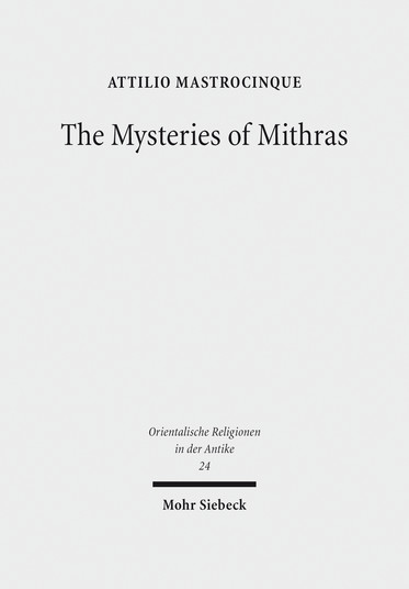 The Mysteries of Mithras. A Different Account