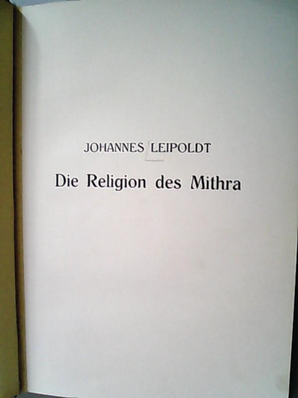 Die Religion des Mithra. Bilderatlas zur Religionsgeschichte