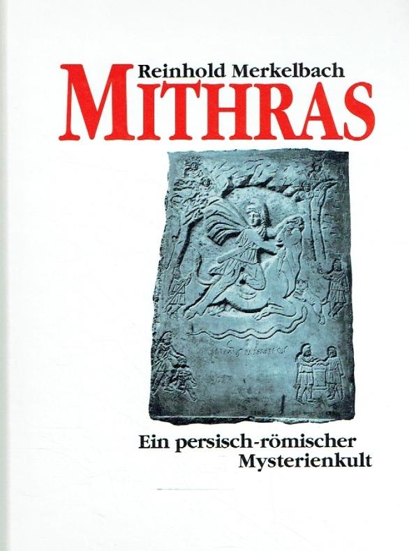 Mithras: Ein persisch-römischer Mysterienkult