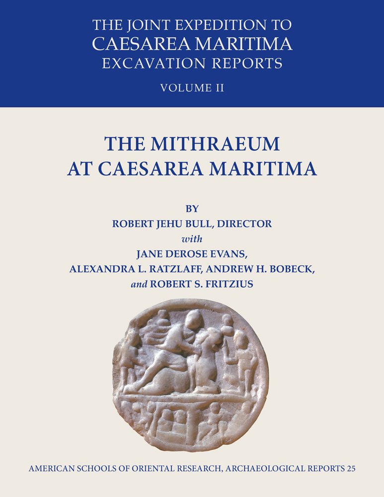 The Mithraeum at Caesarea Martima. The joint expedition to Caesarea Maritima excavation reports, volume II
