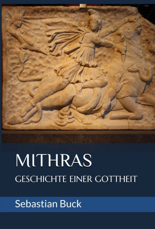 Mithras: Geschichte einer Gottheit
