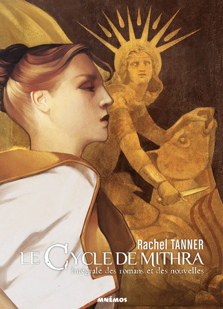 Le Cycle de Mithra. Intégrale des romans et des nouvelles