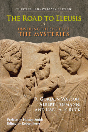 The Road to Eleusis. Unveiling the secret of the mysteries